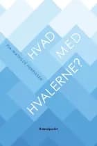 Hvad med hvalerne?