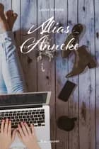 Alias Anneke af Louise Roholte