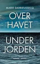 Over havet under jorden