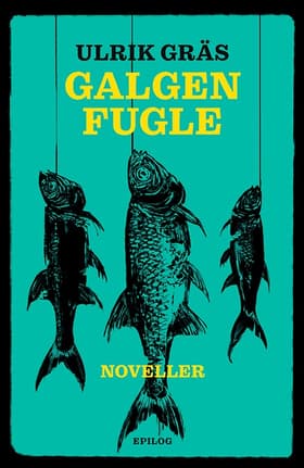 Galgenfugle af Ulrik Gräs