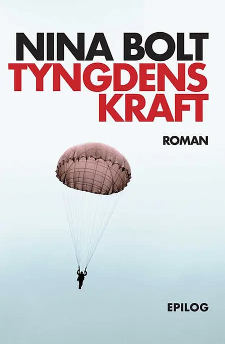 Tyngdens kraft af Nina Bolt