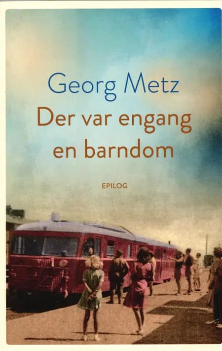 Der var engang en barndom af Georg Metz