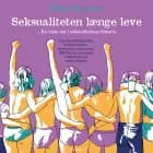 Seksualiteten længe leve! af Rikke Bennekou