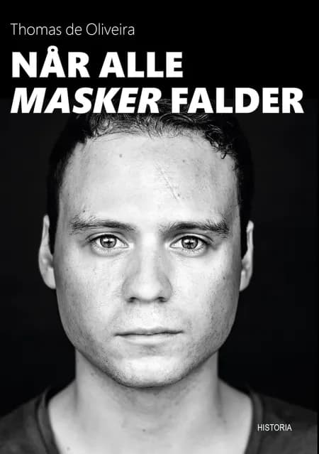Når alle masker falder af Thomas de Oliveira