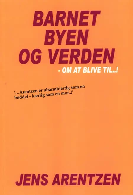 Barnet, Byen og Verden af Jens Arentzen
