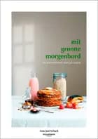Mit grønne morgenbord af Asta Just Schack