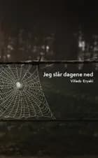 Jeg slår dagene ned