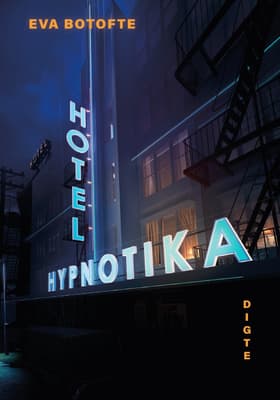 Hotel Hypnotika af Eva Botofte