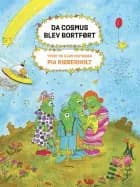 Da Cosmus blev bortført af Pia Ribberholt