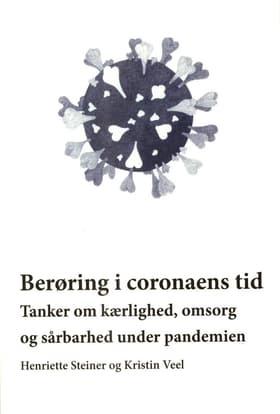 Berøring i coronaens tid af Kristin Veel
