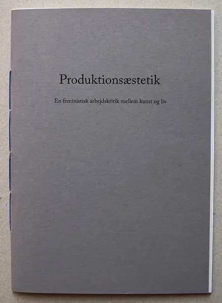 Produktionsæstetik af Cecilie Ullerup Schmidt