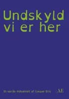 Undskyld vi er her