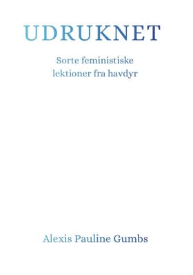 Udruknet af Alexis Pauline Gumbs