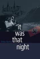 It Was That Night af Rikke Barfod