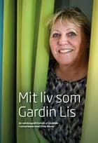 Mit liv som Gardin Lis af Trine Wiese