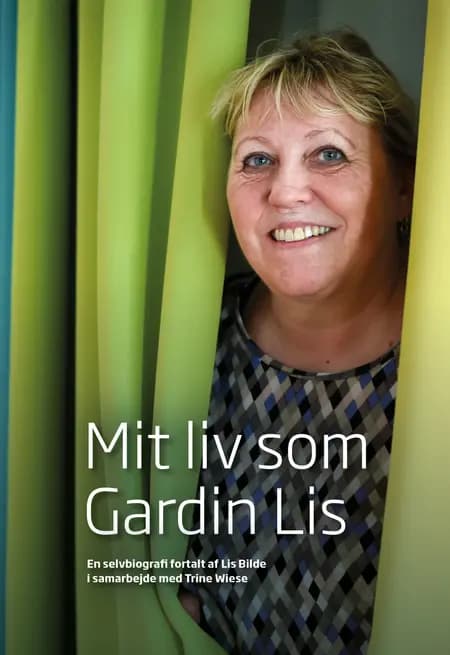Mit liv som Gardin Lis af Trine Wiese