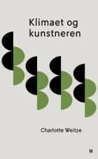 Klimaet og kunstneren af Charlotte Weitze