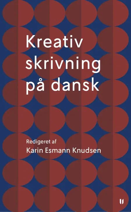 Kreativ skrivning på dansk af Anne-Marie Mai