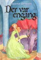 Der var engang af Josefine Ottesen