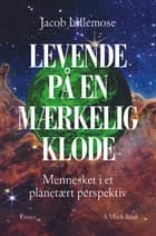 Levende på en mærkelig klode af Jacob Lillemose
