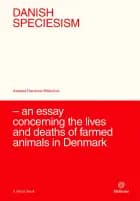 Danish Speciesism af Asmund Havsteen-Mikkelsen