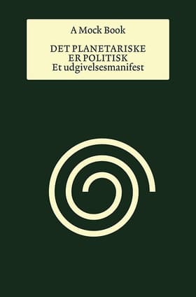 Det planetariske er politisk af Udgivelsesfællesskabet A Mock Book