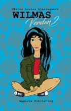 Wilmas Verden 2 af Ulrika Louisa Bjerregaard