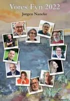 Vores Fyn 2022 af Jørgen Nancke