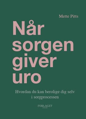 Når sorgen giver uro af Mette Pitts