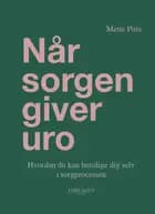 Når sorgen giver uro af Mette Pitts