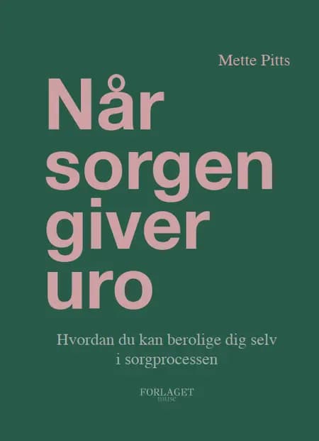 Når sorgen giver uro af Mette Pitts