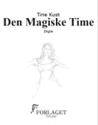 Den Magiske Time af Tine Kust