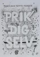 Prik dig selv af Francis Bowie og Sofus A. Pedersen