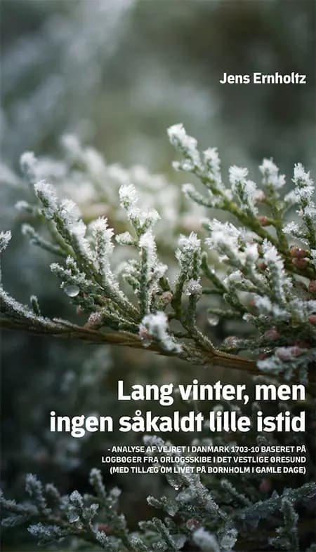 Lang vinter, men ingen såkaldt lille istid af Jens Ernholtz
