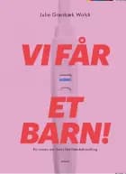Vi får aldrig et barn!