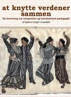 At knytte verdener sammen af Malene Fenger-Grøndahl