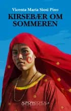 Kirsebær om sommeren af Vicenta María Siosi Pino
