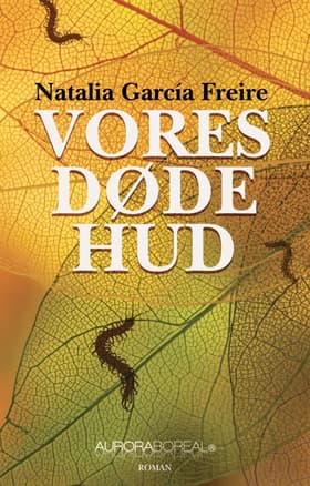 Vores døde hud af Natalia García Freire