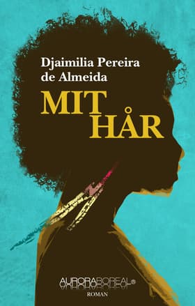 Mit hår af Djaimilia Pereira de Almeida
