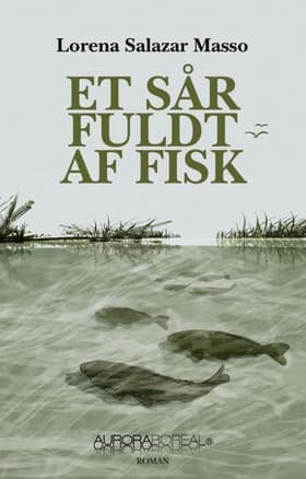 Et sår fuldt af fisk af Lorena Salazar Masso