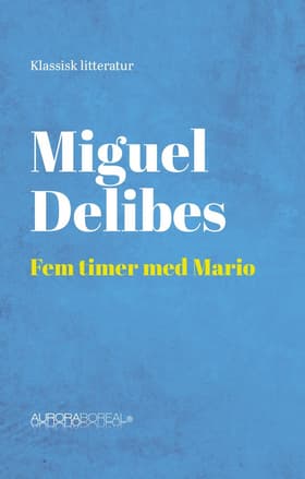 Fem timer med Mario af Miguel Delibes