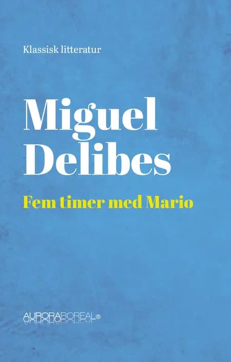 Fem timer med Mario af Miguel Delibes