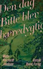 Den dag Bitte blev bæredygtig af Mette Reinhardt Jakobsen