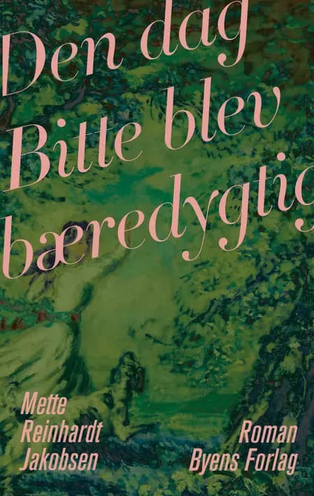 Den dag Bitte blev bæredygtig af Mette Reinhardt Jakobsen