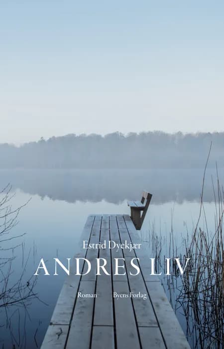 Andres liv af Estrid Dyekjær