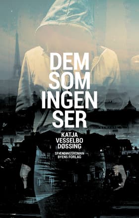 Dem som ingen ser af Katja Vesselbo Døssing