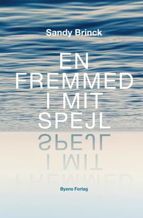 En fremmed i mit spejl af Sandy Brinck