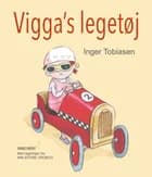 Vigga´s legetøj af Inger Tobiasen