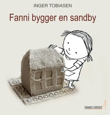 Fanni bygger en sandby af Inger Tobiasen