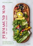 Permasund mad til din kloge krop af Cecilie Lemke